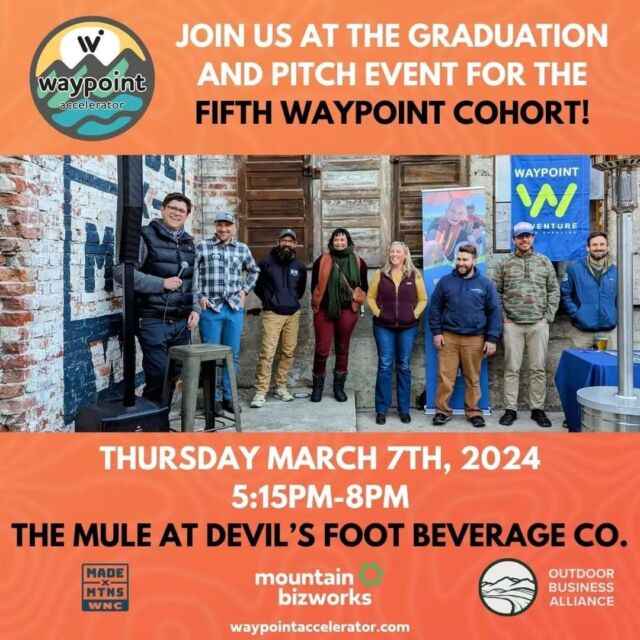 Mark your calendars now for the @mtnbizworks Waypoint Accelerator 5th Cohort Graduation and Pitch Event on Thursday, March 7th at @themuleavl! 

Join us to celebrate the hard work of the 5th cohort of outdoor companies, and cheer them on as they pitch their businesses. RSVP at the link in our bio!